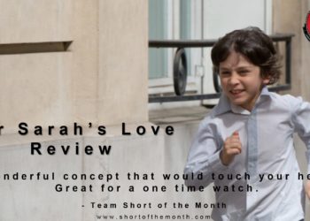 For Sarah's Love - Short Film Review - Short of the Month