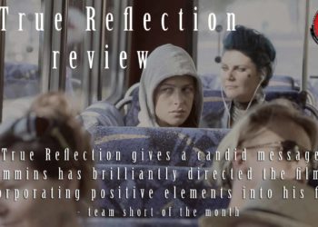 A True Reflection - Review - Indie Shorts Mag