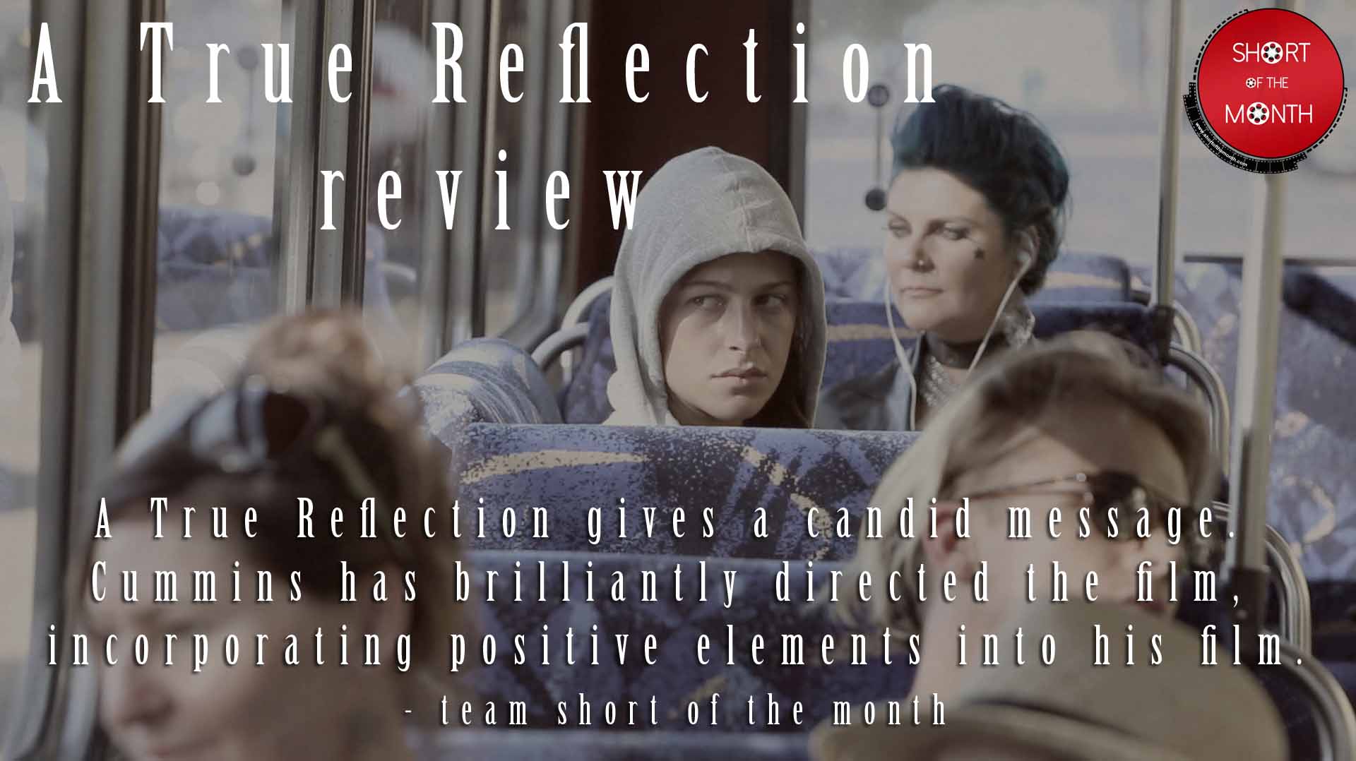 A True Reflection - Review - Indie Shorts Mag