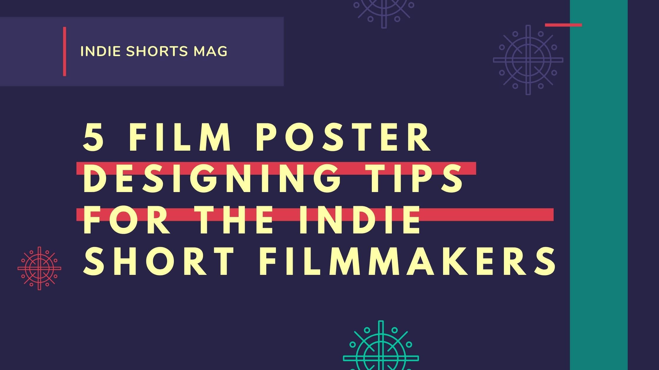 5 Film Poster Designing Tips For The Indie Short Filmmakers - Indie Shorts Mag