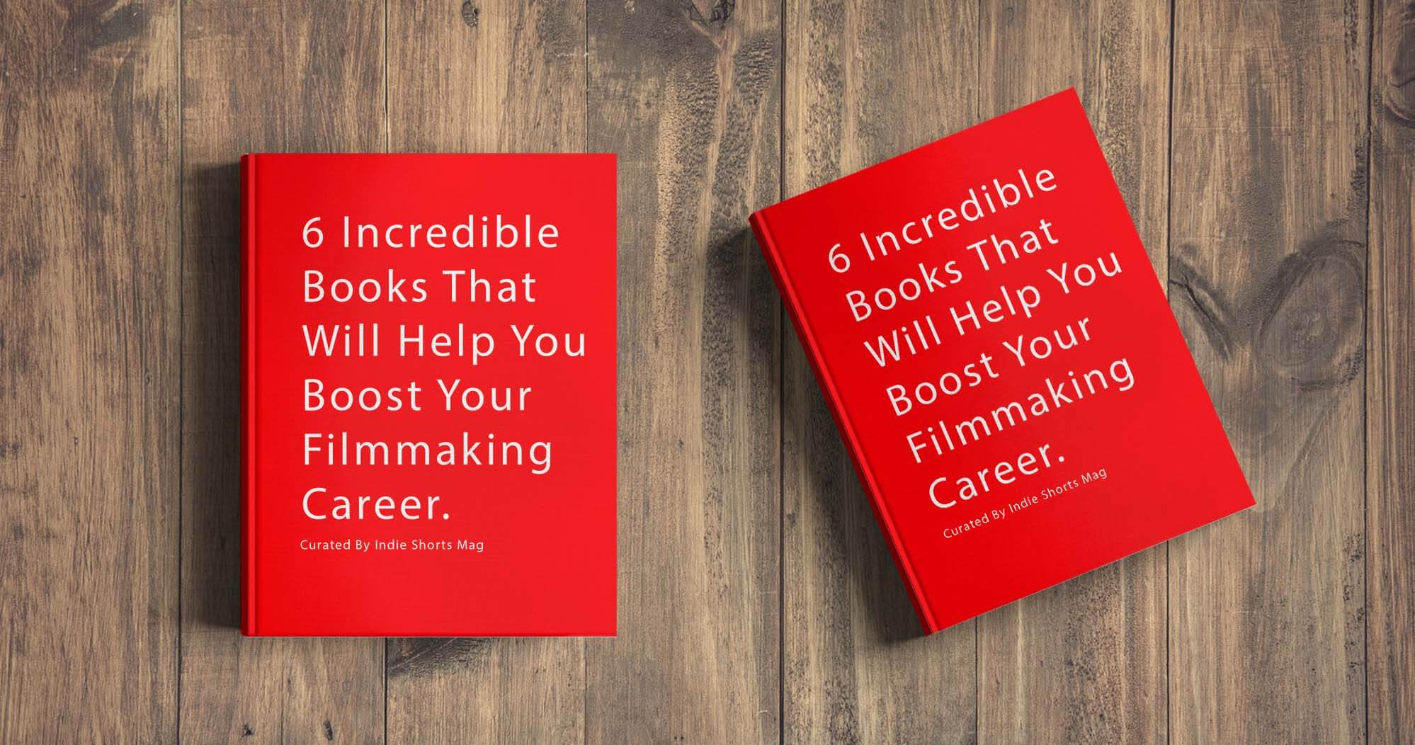 6 Awesome Books That Will Help You Boost Your Filmmaking Career - Indie Shorts Mag