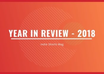 Year In review - 2018 - Indie Shorts Mag - Short Film Review Sites