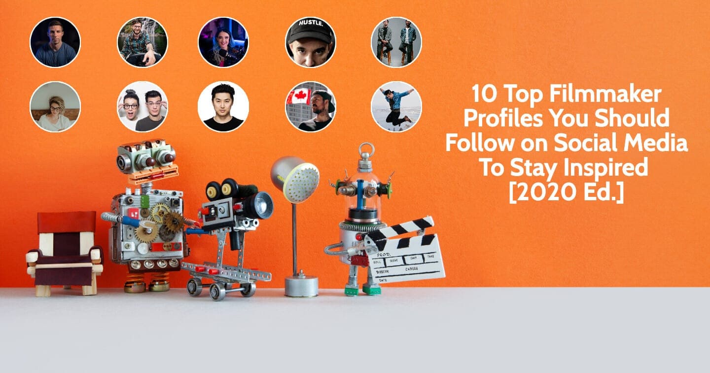 10 Top Filmmaker Profiles You Should Follow on Social Media To Stay Inspired [2020 Ed.] - Indie Shorts Mag