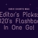 Editor's Picks- 2020's Flashback In One Go! - Indie Shorts Mag