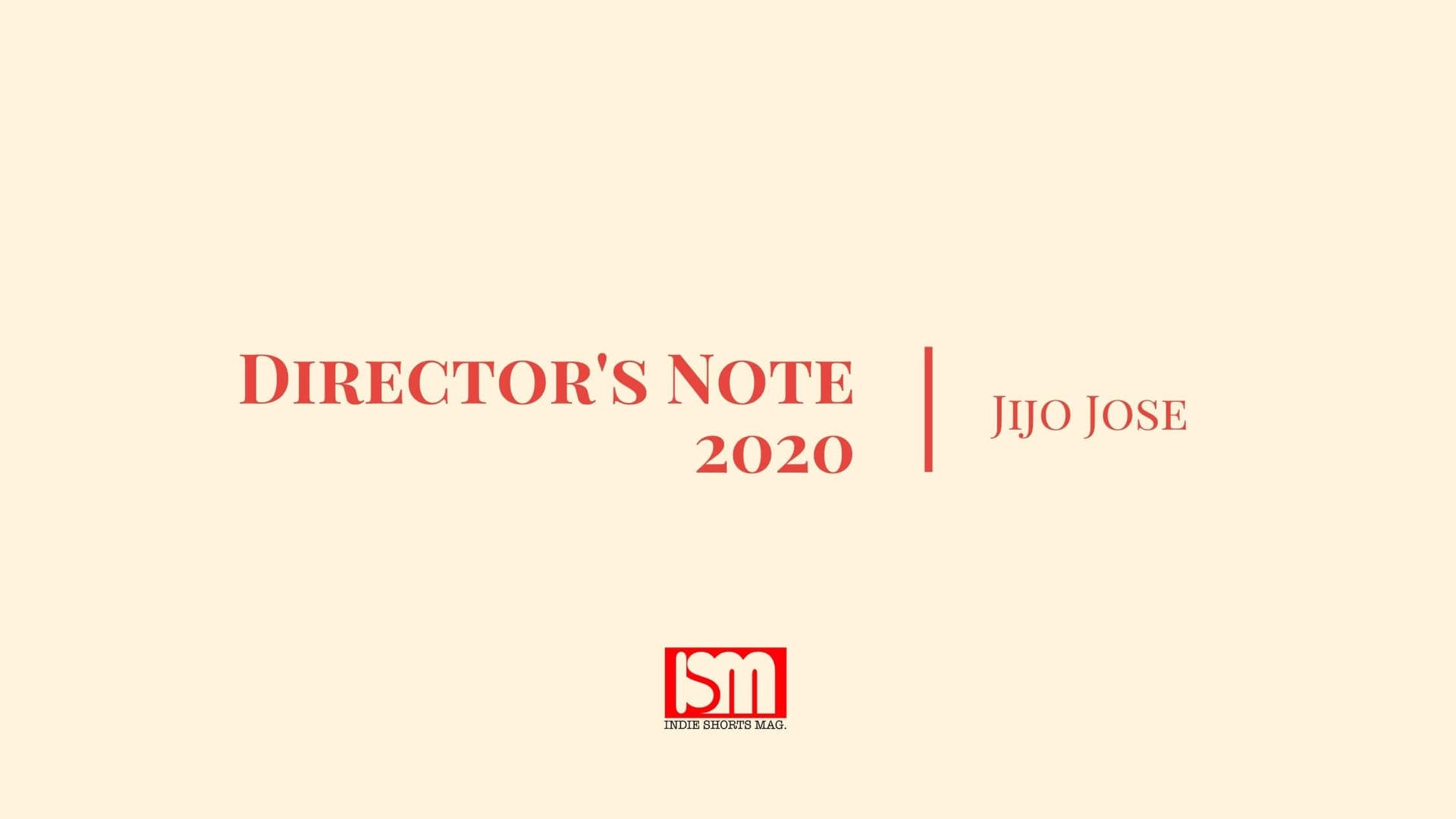 Director's Note 2020 - Indie Shorts Mag