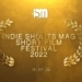 Indie Shorts Mag Short Film Festival 2022 - Announcement