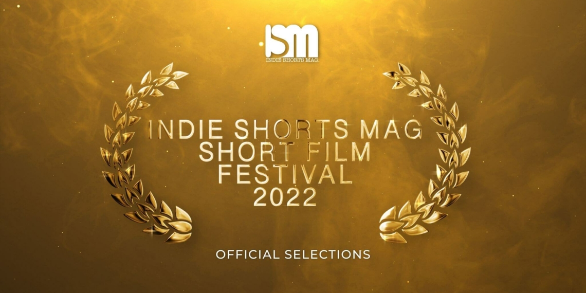 Indie Shorts Mag Short Film Festival 2022 - Announcement Post