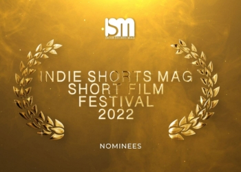 Indie Shorts Mag Short Film Festival 2022 - Nominees Post