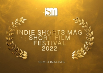 Indie Shorts Mag Short Film Festival 2022 - Semi-Finalists