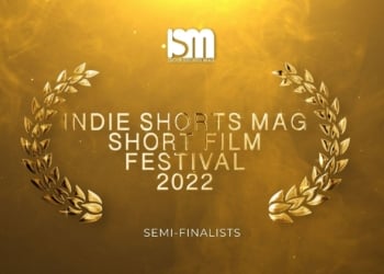 Indie Shorts Mag Short Film Festival 2022 - Semi-Finalists