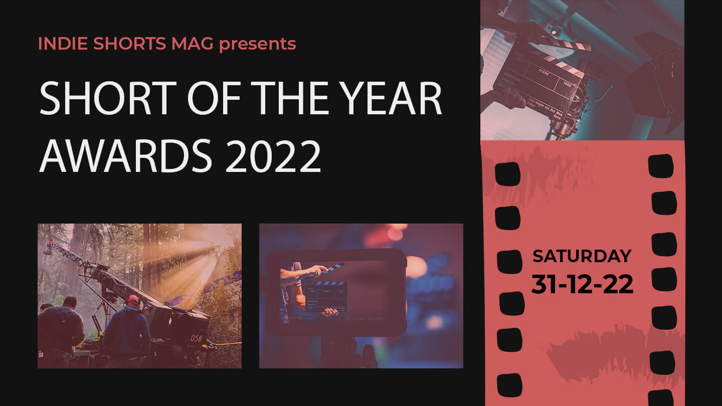 Announcing Short Of The Year Awards 2022 - Indie Shorts Mag