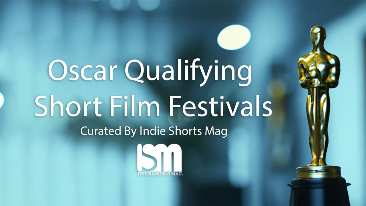 Oscar Qualyfing Short Film Festivals