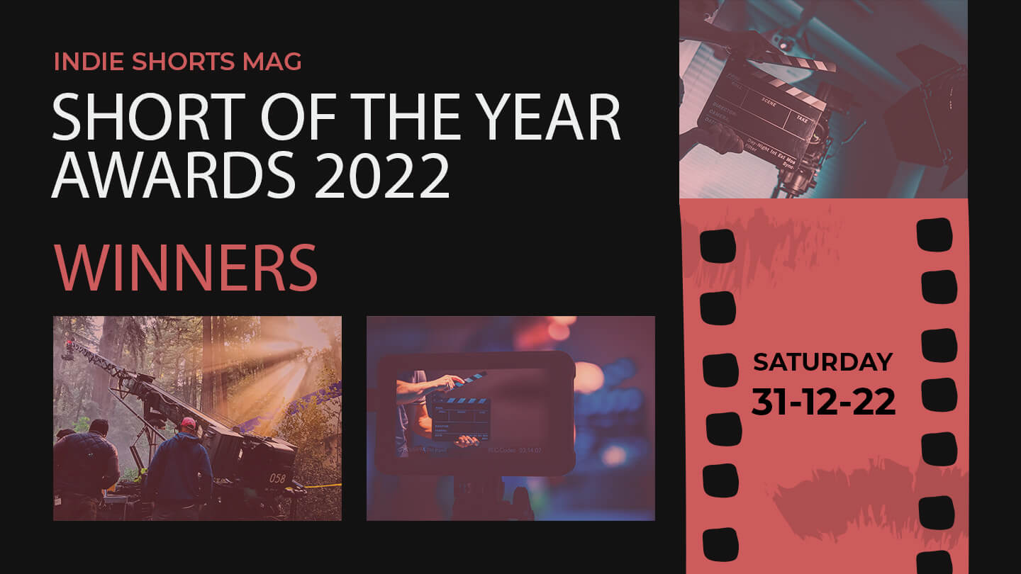 Short of the Year Awards 2022 - Winners - Indie Shorts Mag