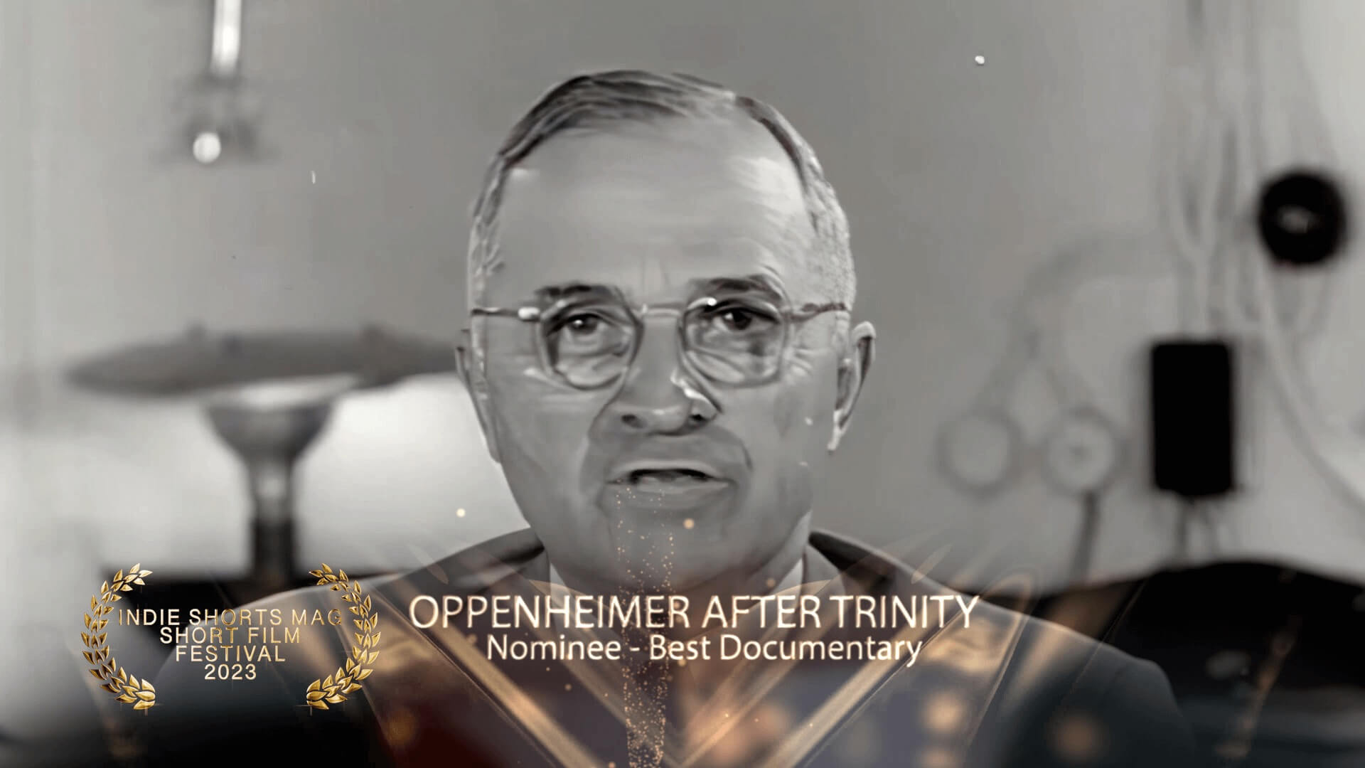 Indie Shorts Mag Short Film Festival - Best Documntary - Nominees - Oppenheimer After Trinity