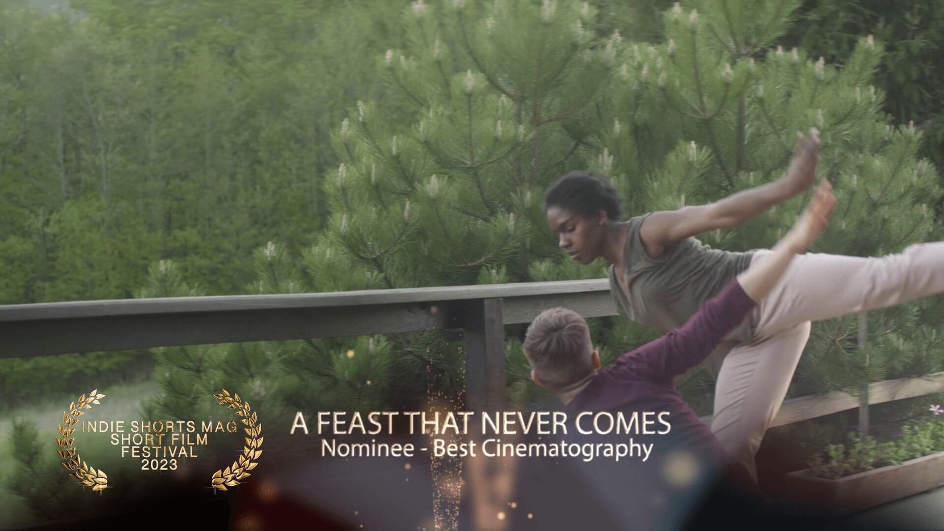 Indie Shorts Mag Short Film Festival - Best Cinematography - Nominee - A Feast Tha Never Comes