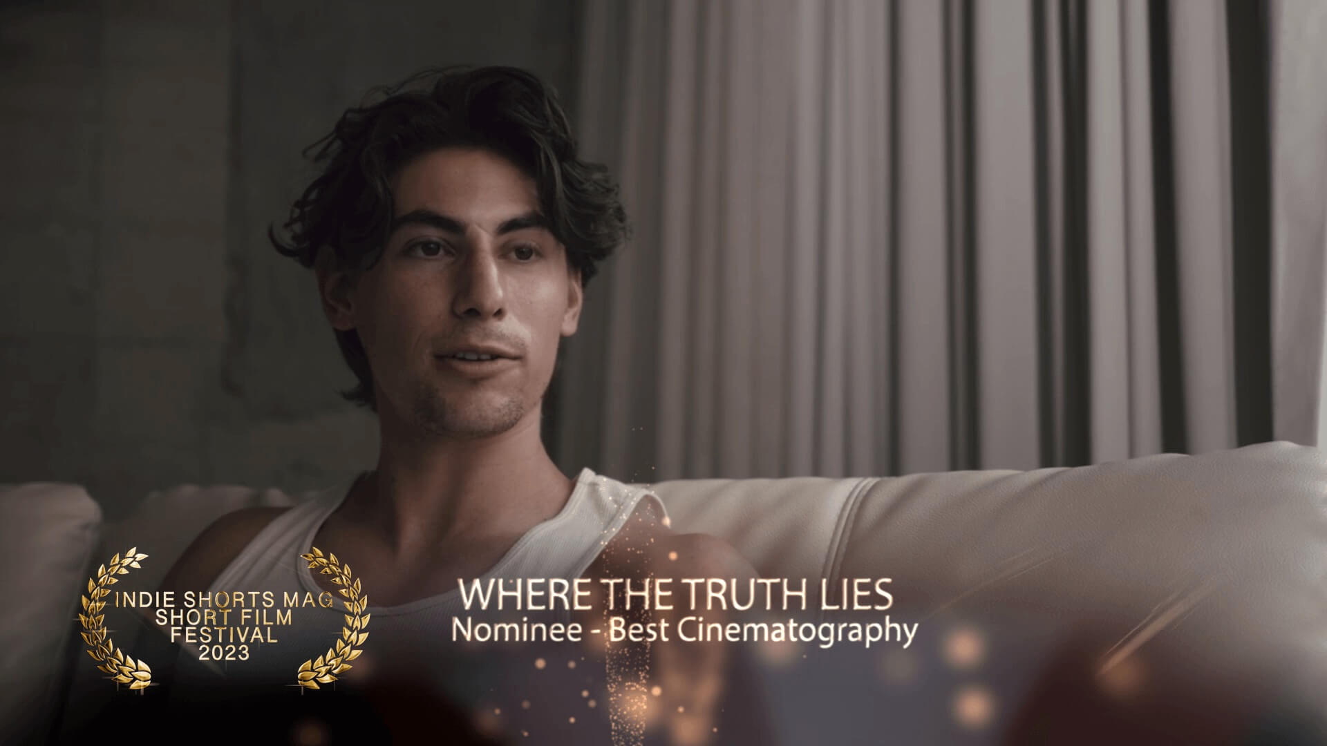 Indie Shorts Mag Short Film Festival - Best Cinematography - Nominee - Where The Truth Lies