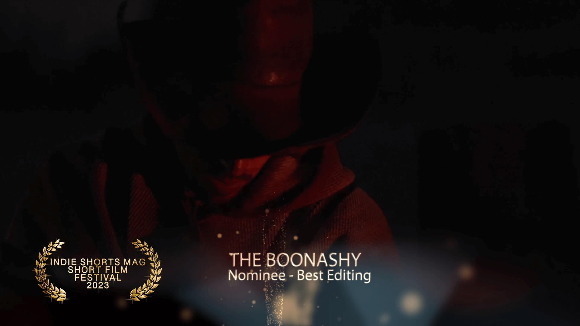 Indie Shorts Mag Short Film Festival - Best Editing - Nominee - The Boonashy