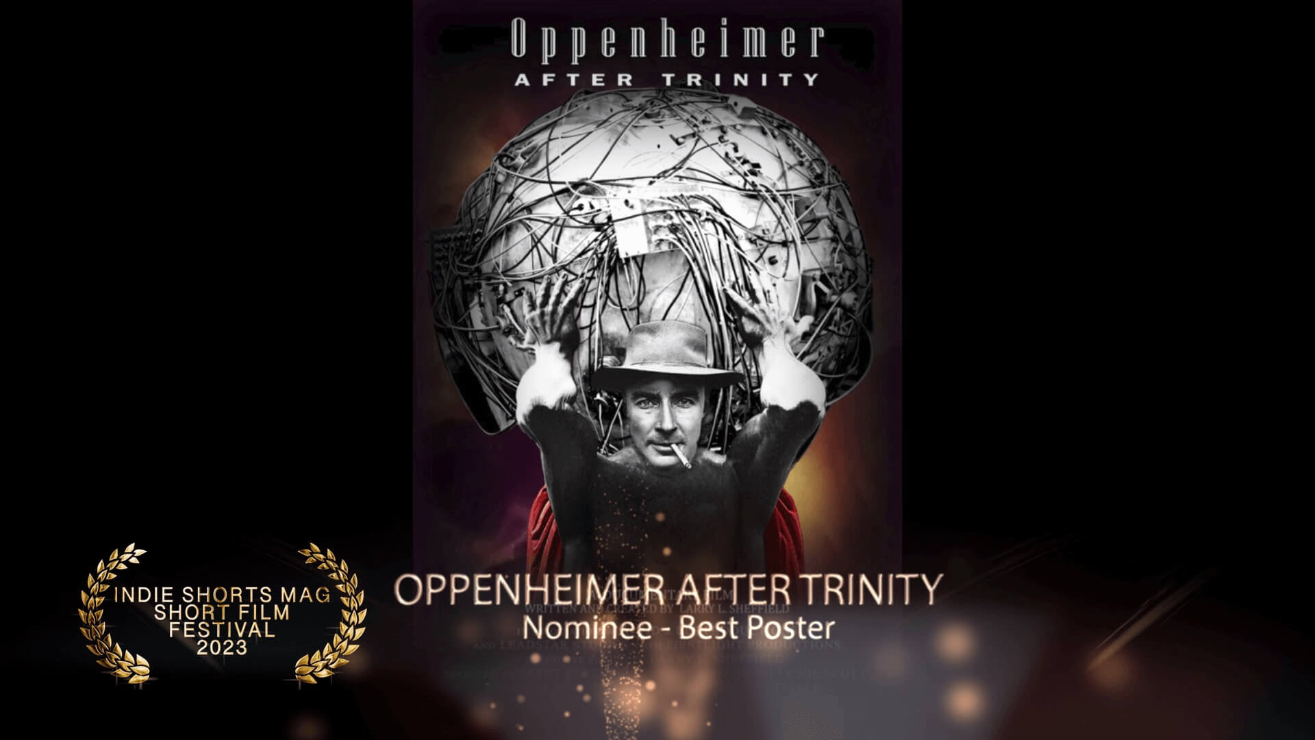 Indie Shorts Mag Short Film Festival - Best Poster - Nominee - Oppenheimer After Trinity