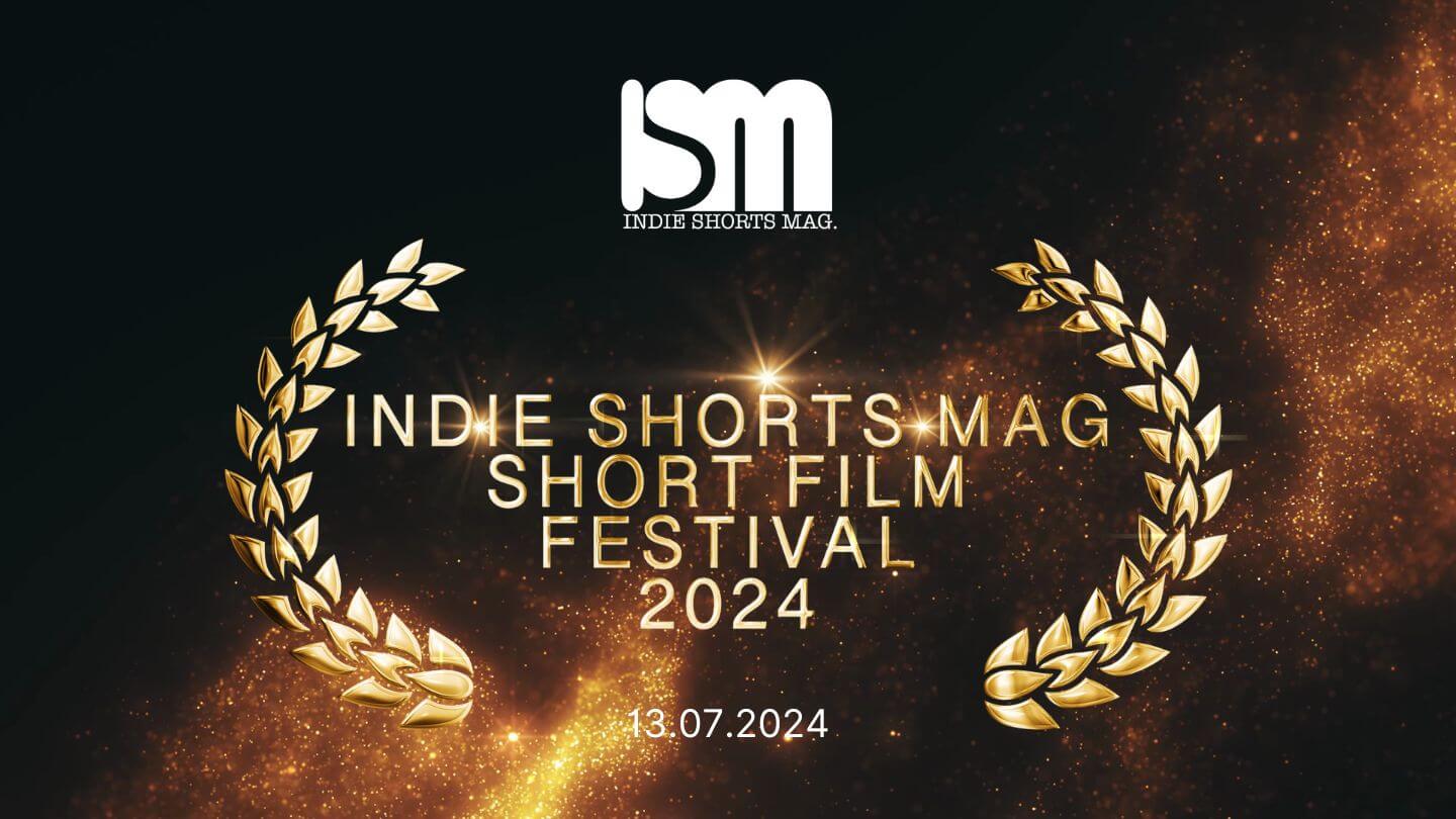4th Indie Shorts Mag Short Film Festival(ISMSFF 2024)