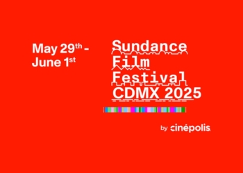 Sundance Film Festival- CDMX 2025 Unveils Power-Packed Program for Second Edition - Indie Shorts Mag
